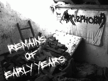 Exorcizphobia : Remains of Early Years